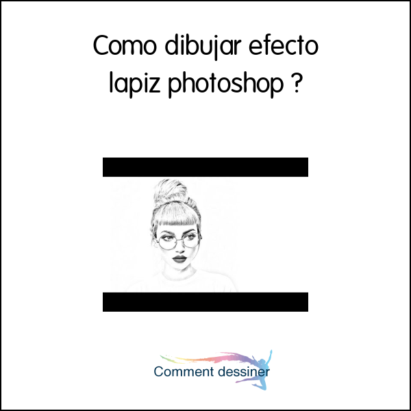 Como dibujar efecto lapiz photoshop